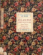Elaine come nelle fiabe