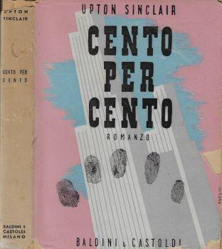Cento per cento - Upton Sinclair - copertina