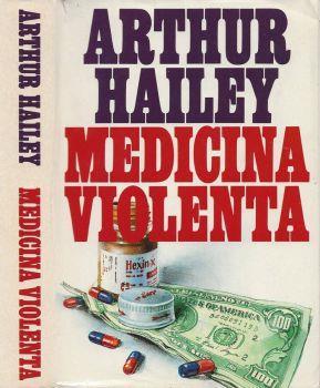 Medicina violenta - Arthur Hailey - copertina