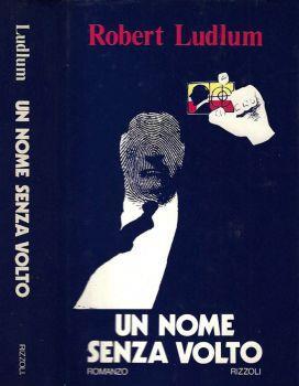 Un nome senza volto - Robert Ludlum - copertina