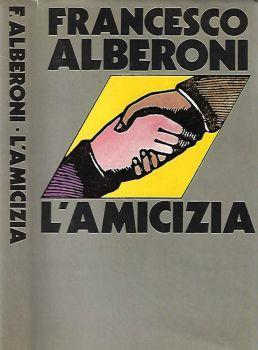 L' amicizia - Francesco Alberoni - copertina