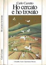 Ho cercato e ho trovato. La mia esperienza di Dio e di Chiesa