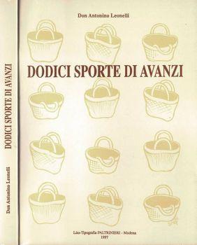 Dodici sporte di avanzi - Antonino Leonelli - copertina