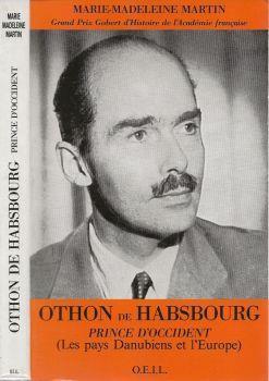 Othon de Habsbourg, prince d'Occident (Les pays Danubiens et l'Europe) - Marie-Madeleine Martinie - copertina