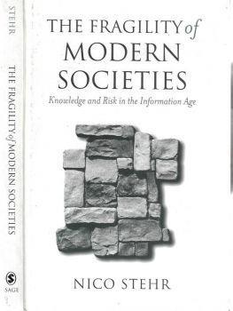 The Fragility of Modern Societies. Knowledge and Risk in the Information Age - Nico Stehr - copertina
