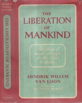 The liberation of Mankind - Hendrik Willem Van Loon - copertina