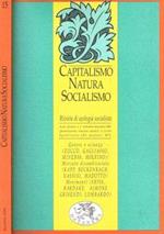 Capitalismo Natura Socialismo. Rivista di ecologia socialista pubblicata a New York, Barcellona, Parigi, Roma. Quadrimestrale anno V n.3 settembre-dicembre 1995 (fascicolo 15)