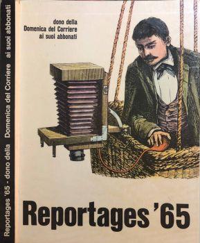 Reportages '65. Dono della Domenica del Corriere ai suoi abbonati - Alfredo Pigna - copertina