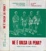 Ne è valsa la pena?. Guerriglia partigiana sull'appennino e sul mare – Le azione della 