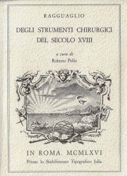 Ragguaglio degli strumenti chirurgici del secolo XVIII - Roberto Peliti - copertina