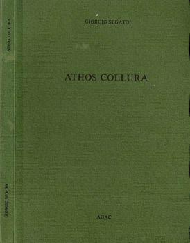 Athos Collura. Testimonianze - Commentaires - Giorgio Segato - copertina