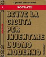 Socrate. Bevve la cicuta per inventare l'uomo moderno