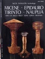 Micene-Epidauro-Trinto-Nauplia. Ereo di Argo-Argo- Asine- Lerna- Trezenia