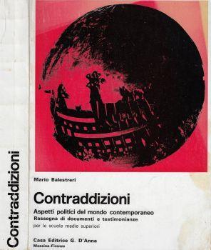 Contraddizioni. Aspetti politici del mondo contemporaneo. Rassegna di documenti e testimonianze - Mario Balestreri - copertina