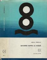 Saturno sopra le Acque di: John B. Priestley