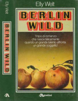 Berlin Wild - Elly Welt - copertina