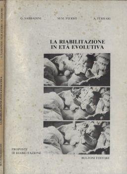 La riabilitazione in età evolutiva. Educazione ed apprendimento di funzioni adattive - copertina