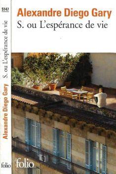 S. ou L' esperance de vie - Alexandre Diego Gary - copertina