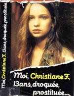 Moi, Christiane., 13 ans, droguée, prostituée…