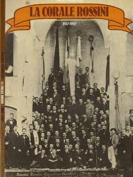 La Corale Rossini 1887 - 1987 - Paolo Marenzi - copertina