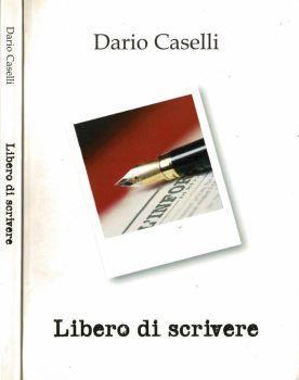 Libero di scrivere - G. Dario Castelli - copertina