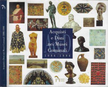 Acquisti e doni nei Musei Comunali 1986-1996 - copertina