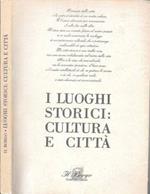 I luoghi storici: cultura e città