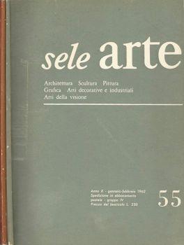 Sele Arte - n. 55 gennaio-febbraio e n. 56 marzo-aprile 1962, Anno X. Rivista bimestrale di cultura selezione informazione artistica internazionale - copertina