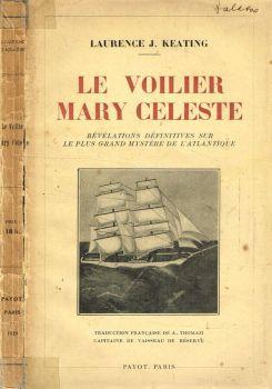 Le voilier Mary Celeste. Revelations definitives sur le plus grand mystere de l'Atlantique - copertina