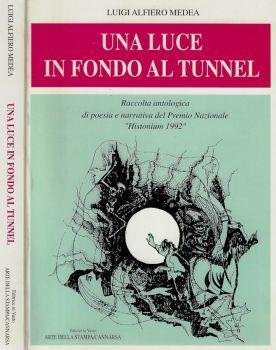 Una luce in fondo al tunnel. Raccolta antologica di poesia e narrativa del Premio Nazionale Histonium 1992 - copertina