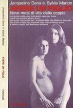 Avere un figlio, nove mesi di vita della coppia. Una guida medica per conoscere mese per mese quello che avviene dentro di voi, una guida psicologica per i problemi della vita affettiva e sessuale, una guida pratica per preparare ogni cosa al tempo g
