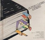 Oltre il libro di testo. Linguaggio, ricerca mezzi di riproduzione grafica audiovisivi, cinema, fotografia, bilblioteca di lavoro: esperienze per una didattica diversa