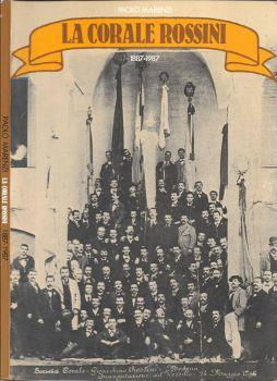 La corale Rossini. 1887-1987 - Paolo Marenzi - copertina