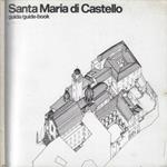 Santa Maria di Castello. Guida/guide book