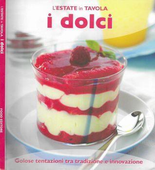 L' estate in tavola. I dolci - copertina