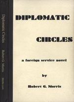 Diplomatic circles. a foreign service novel