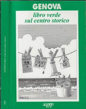 Genova. Libro verde sul centro storico - copertina
