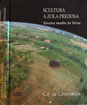 Scultura a Zola Predosa. Nostra madre la Terra Cà la Ghironda - copertina