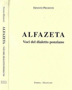 Alfazeta. Voci del dialetto ponziano - Ernesto Prudente - copertina