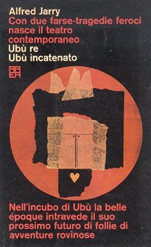 Ubù re - Ubù incatenato Prefazione di Tommaso Giglio - Alfred Jarry - copertina