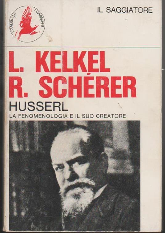 Husserl La vita e l'opera Traduzione e appendice bibliografica a cura di Emilio Renzi - Lothar Kelkel - copertina