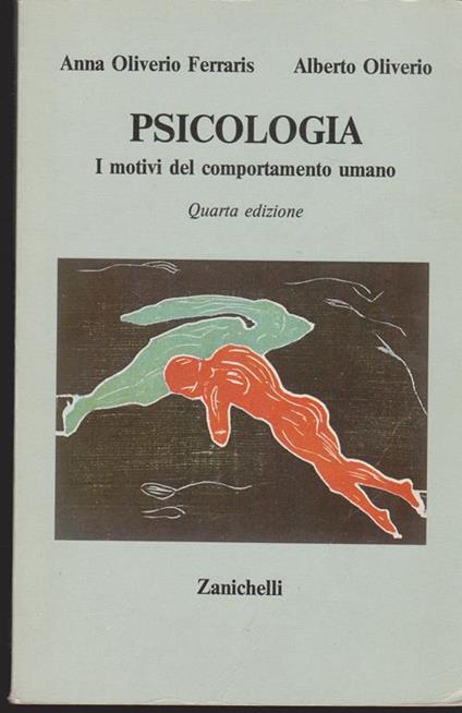 Psicologia I motivi del comportamento umano Quarta edizione - Anna Oliverio Ferraris - copertina