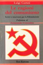 Le ragioni del comunismo Scritti e interventi per la Rifondazione