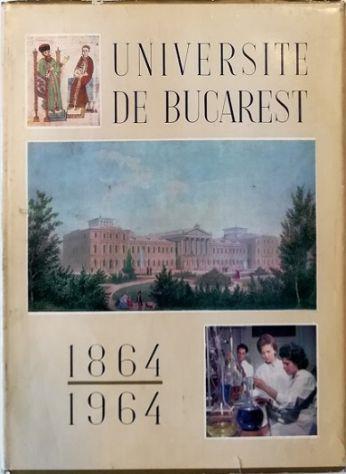 Université de Bucarest 1864-1964 - Alexandru Balaci - copertina