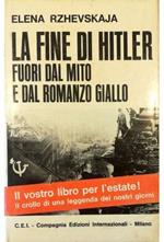 La fine di Hitler Fuori dal mito e dal romanzo giallo
