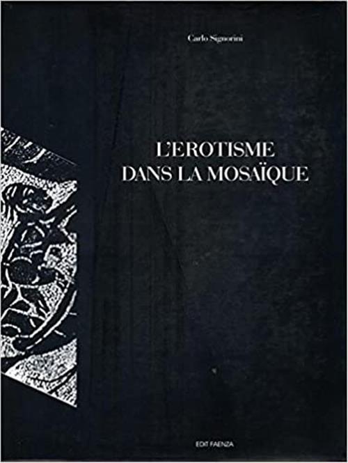 L' erotisme Dans La Mosaique - Carlo Signorini - copertina