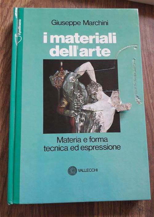 I Materiali Dell'arte Materia E Forma - Giuseppe Marchini - copertina