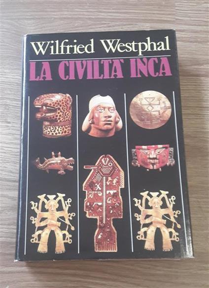 La Civiltà Inca - Wilfried Westphal - copertina