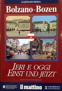Bolzano Ieri E Oggi Gaetano Sessa Bozen Einst Und Jetzt - copertina
