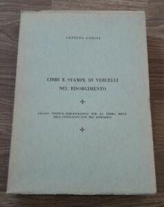 Gorini Ernesto Libri E Stampe Di Vercelli Nel Risorgimento 1966 - copertina